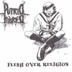 Putrid Inbred : Flesh Over Religion